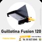 FUSION 120 GUILLOTINA 12
